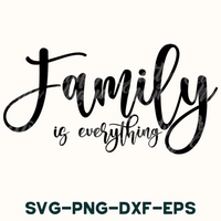 a family is everything svg - png - dxf - eps