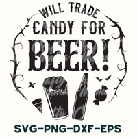 a sign that says will trade candy for beer