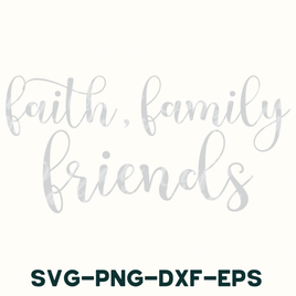 a white background with the words faith family friends svg - png - d