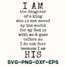 i am the daughter of a king who is not moved by the world for my