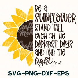 Sunflower Svg, Stand Tall, Find The Light