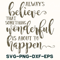 Always Believe | Inspirational Svg