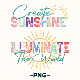 Create Sunshine, Illuminate The World Png