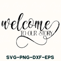 Welcome To Our Story SVG