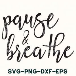 Mental Health Svg, Pause And Breathe