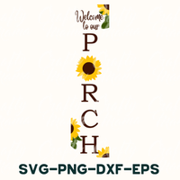 Sunflower Svg, Welcome To Our Porch