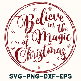 Believe In The Magic Of Christmas Svg