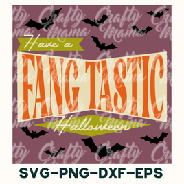 Have A Fang Tastic Halloween Sign