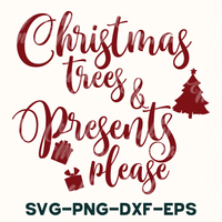 Christmas Trees And Presents Please Svg