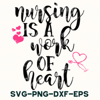 Nurse Svg, Nursing Work Of Heart SVG