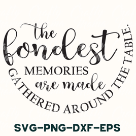 Fondest Memories Are Made Round Svg