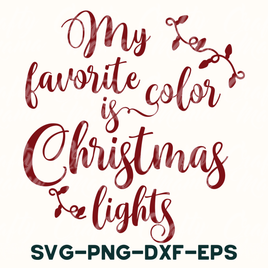 My Favorite Color Is Christmas Lights Svg