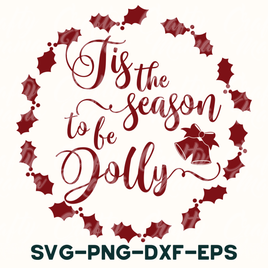 Christmas Svg, Tis The Season To Be Jolly