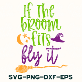 If The Broom Fits Fly It Svg