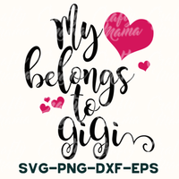 My Heart Belongs To Gigi SVG