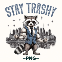 Stay Trashy Png