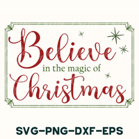 believe in the magic of christmas svg - dxf - eps