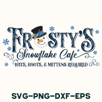 frosty's snowflake cafe has boots, mittens required svg