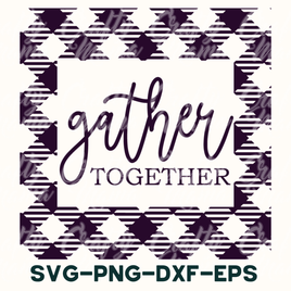 Gather Together Buffalo Plaid