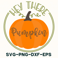 Hey There Pumpkin Round Sign Svg