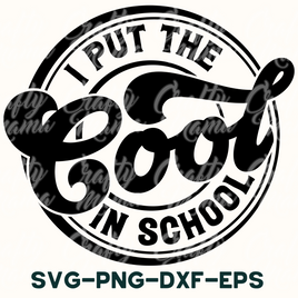 Teacher Svg, I Put The Cool In School