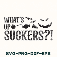 What's Up Suckers Svg