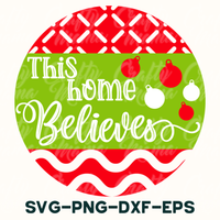 this home believe svg - png - dxf - eps