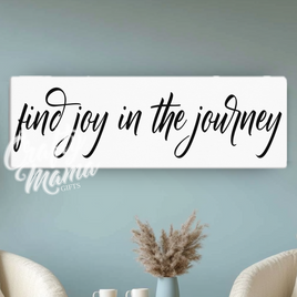 Find Joy In The Journey Canvas Sign