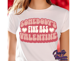 Somebody's Fine Ass Valentine