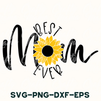 Best Mom Ever Svg File