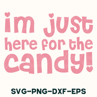 i'm just here for the candy svg - png - dx