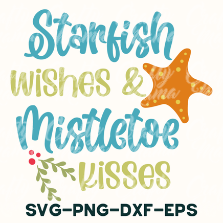 starfish wishes and mistlet kisses svg - png - dxf