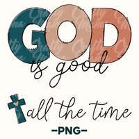 God Is Good All The Time Png