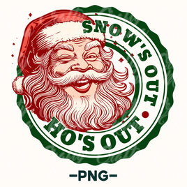 Snow's Out Ho's Out Png