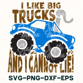 I Like Big Trucks And I Cannot Lie