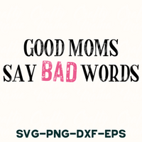 the words good moms say bad words