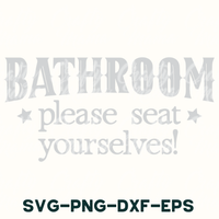 bathroom please seat you'revelves svg - png - dx