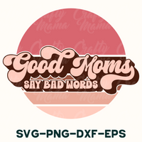 the logo for good moms say bad words