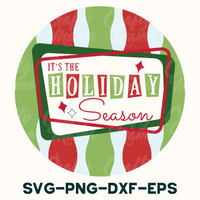 it's the holiday season svg - png - dxf -