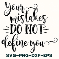 Your Mistakes Do Not Define You Svg