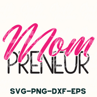 Mom Preneur | Entrepreneur Svg File