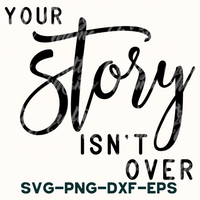 Mental Health Svg, Your Story Isn't Over Svg