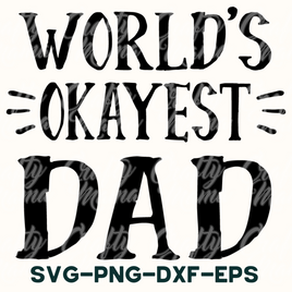 World's Okayest Dad Svg, Fathers Day