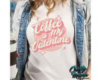 Coffee Is My Valentine