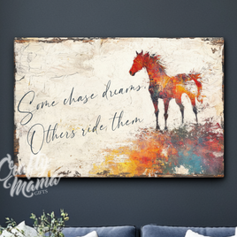 Some Chase Dreams Canvas Sign