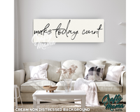 Make Today Count Canvas Sign