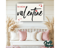 Be Mine Valentine Canvas Sign