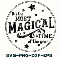 it's the most magical time of the year svg - png -