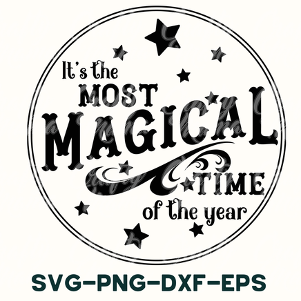 it's the most magical time of the year svg - png -