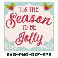 it's the season to be jolly svg - png - dx